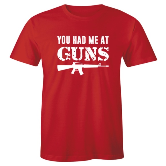 You Had Me At Guns Rights 2nd Amendment T-shirt - Picture 1 of 3